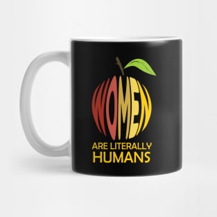 Embrace Sarcasm with this "Women Are Literally Human Mug